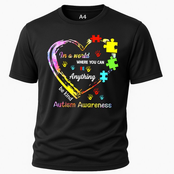 In World Where You Can Be Anything Be Kind Autism Awareness Great Gift Cooling Performance Crew T-Shirt