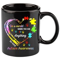 In World Where You Can Be Anything Be Kind Autism Awareness Great Gift 11oz C Handle Ceramic Mug