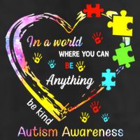 In World Where You Can Be Anything Be Kind Autism Awareness Great Gift Golf Towel