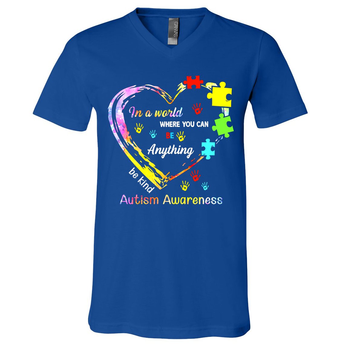 In World Where You Can Be Anything Be Kind Autism Awareness Great Gift V-Neck T-Shirt