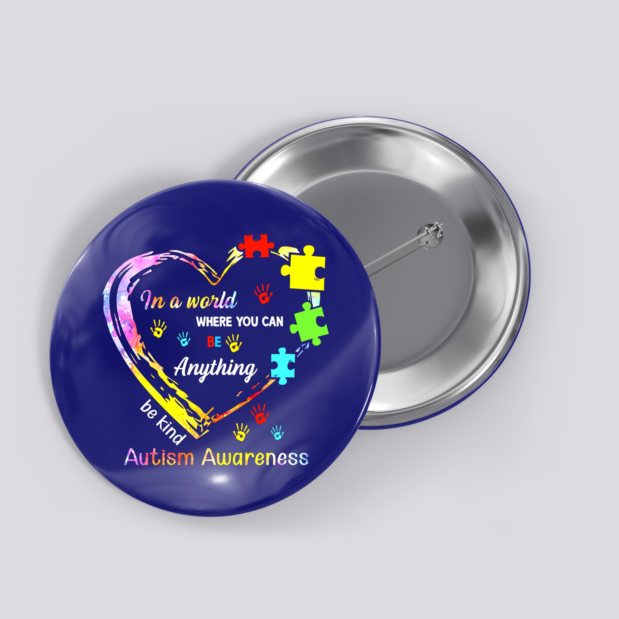 In World Where You Can Be Anything Be Kind Autism Awareness Great Gift Button