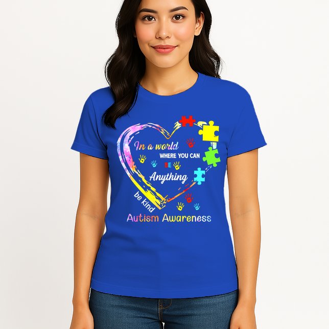 In World Where You Can Be Anything Be Kind Autism Awareness Great Gift Womens T-Shirt