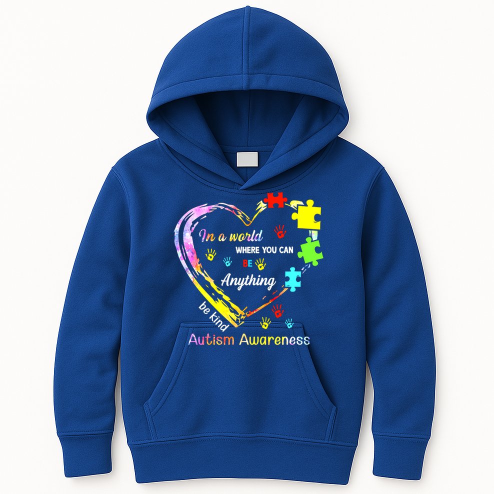 In World Where You Can Be Anything Be Kind Autism Awareness Great Gift Kids Hoodie