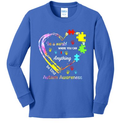 In World Where You Can Be Anything Be Kind Autism Awareness Great Gift Kids Long Sleeve Shirt