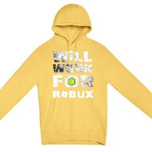 I Will Work For Robux Saying For The Blockchain And Token Gift Premium Pullover Hoodie