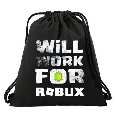 I Will Work For Robux Saying For The Blockchain And Token Gift Drawstring Bag