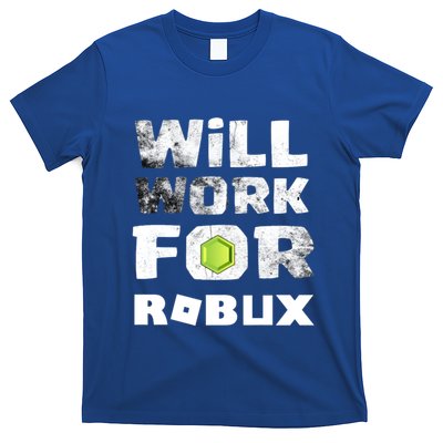 I Will Work For Robux Saying For The Blockchain And Token Gift T-Shirt