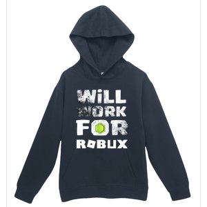 I Will Work For Robux Saying For The Blockchain And Token Gift Urban Pullover Hoodie