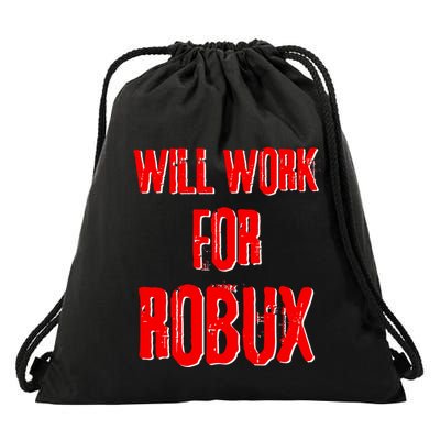 I Will Work For Robux Saying For The Blockchain And Token Gift Drawstring Bag