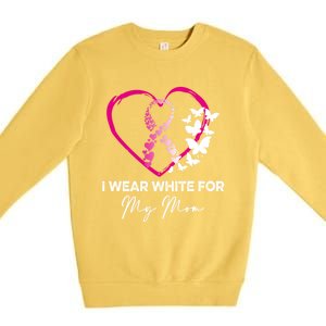 I Wear White For My Mom Breast Cancer Awareness Great Gift Meaningful Gift Premium Crewneck Sweatshirt