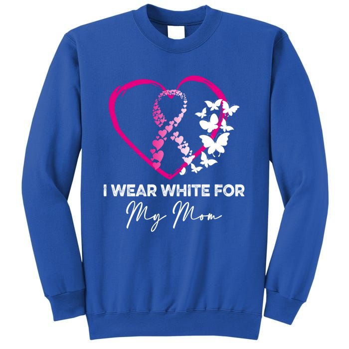 I Wear White For My Mom Breast Cancer Awareness Great Gift Meaningful Gift Sweatshirt