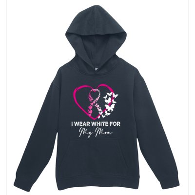 I Wear White For My Mom Breast Cancer Awareness Great Gift Meaningful Gift Urban Pullover Hoodie