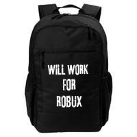 I Will Work For Robux Saying For The Blockchain And Token Gift Daily Commute Backpack