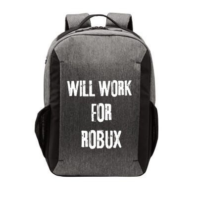 I Will Work For Robux Saying For The Blockchain And Token Gift Vector Backpack
