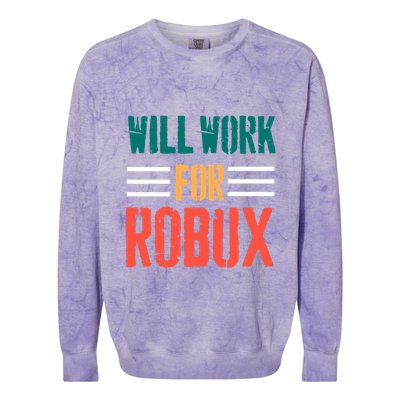 I Will Work For Robux Saying For The Blockchain And Token Colorblast Crewneck Sweatshirt