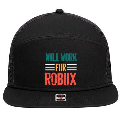 I Will Work For Robux Saying For The Blockchain And Token 7 Panel Mesh Trucker Snapback Hat