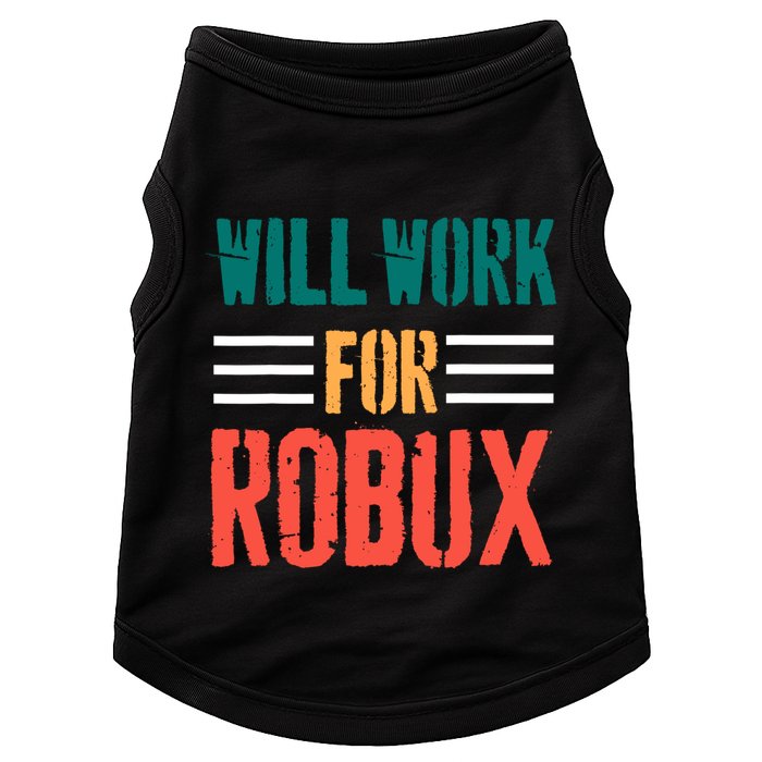 I Will Work For Robux Saying For The Blockchain And Token Doggie Tank