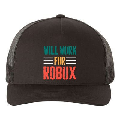 I Will Work For Robux Saying For The Blockchain And Token Yupoong Adult 5-Panel Trucker Hat