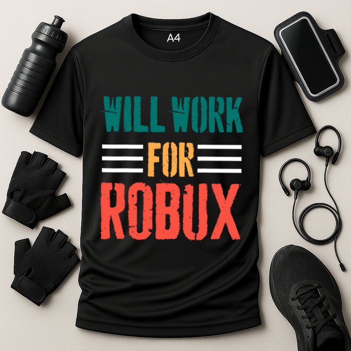 I Will Work For Robux Saying For The Blockchain And Token Performance Shirt