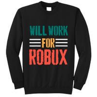 I Will Work For Robux Saying For The Blockchain And Token Sweatshirt