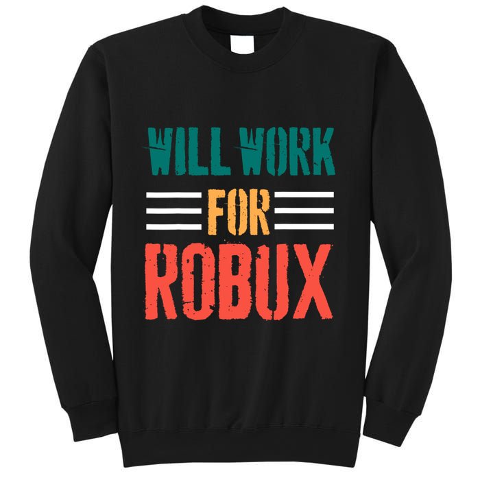 I Will Work For Robux Saying For The Blockchain And Token Sweatshirt