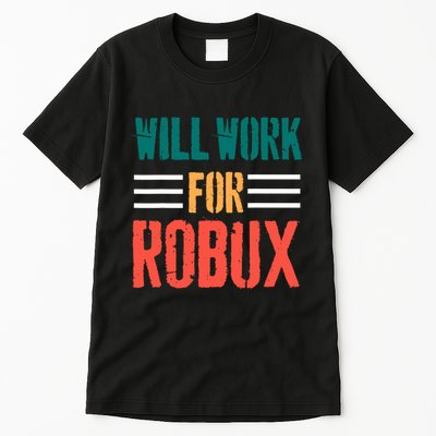 I Will Work For Robux Saying For The Blockchain And Token Tall T-Shirt