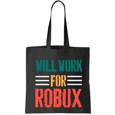 I Will Work For Robux Saying For The Blockchain And Token Bag