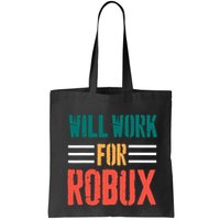I Will Work For Robux Saying For The Blockchain And Token Bag