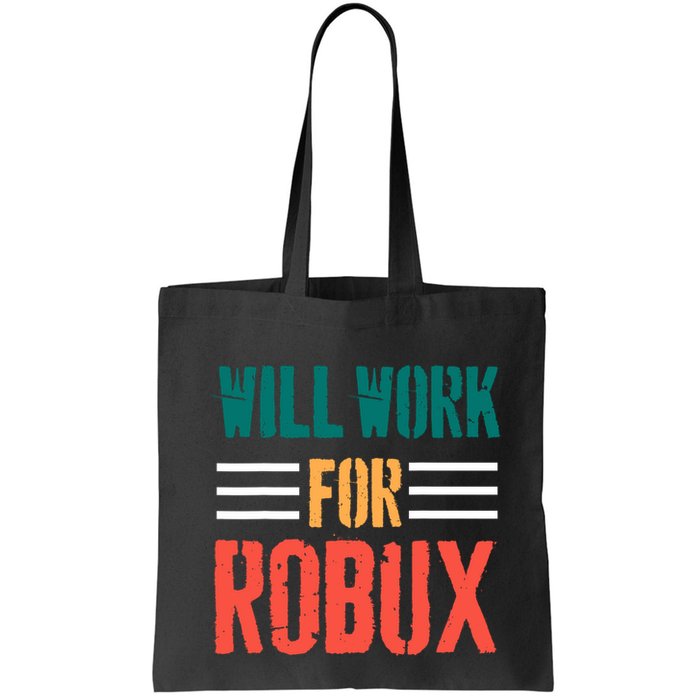 I Will Work For Robux Saying For The Blockchain And Token Bag