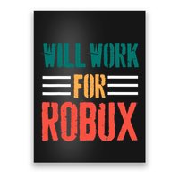 I Will Work For Robux Saying For The Blockchain And Token Poster