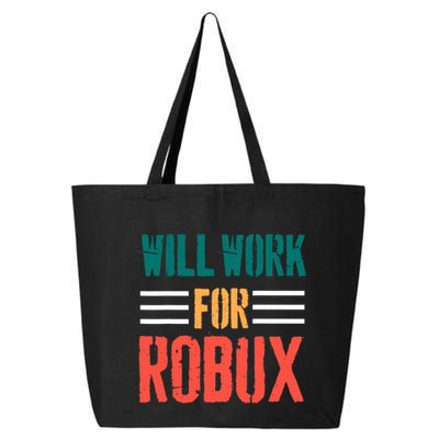I Will Work For Robux Saying For The Blockchain And Token 25L Jumbo Tote