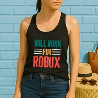 I Will Work For Robux Saying For The Blockchain And Token Womens Tank Top