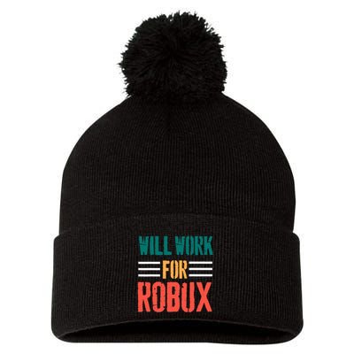 I Will Work For Robux Saying For The Blockchain And Token Pom Pom 12in Knit Beanie