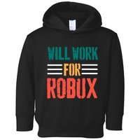 I Will Work For Robux Saying For The Blockchain And Token Toddler Hoodie