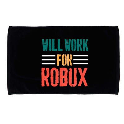 I Will Work For Robux Saying For The Blockchain And Token Microfiber Hand Towel