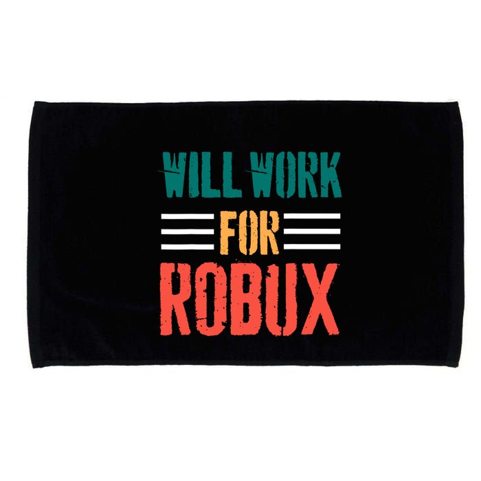 I Will Work For Robux Saying For The Blockchain And Token Microfiber Hand Towel