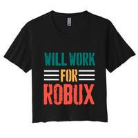 I Will Work For Robux Saying For The Blockchain And Token Crop Top