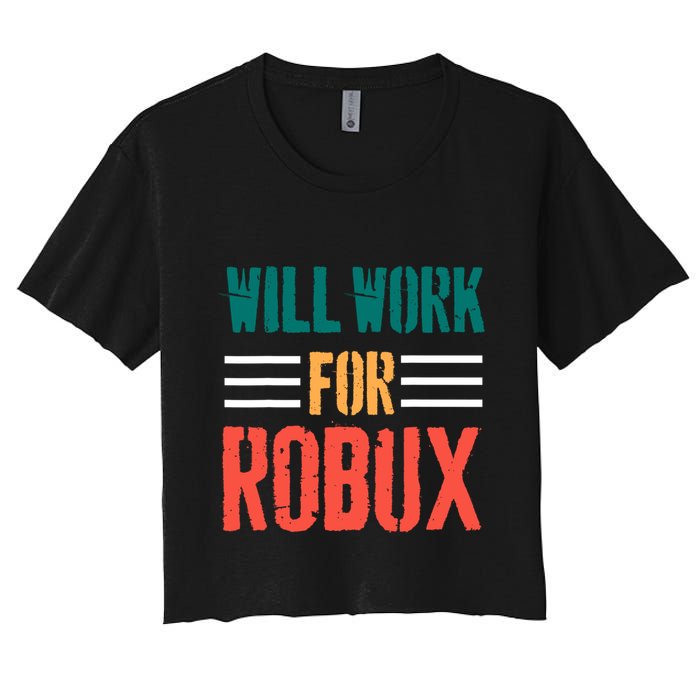 I Will Work For Robux Saying For The Blockchain And Token Crop Top