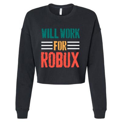 I Will Work For Robux Saying For The Blockchain And Token Cropped Pullover Crew