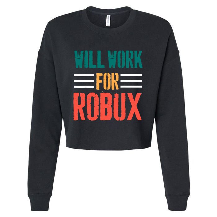 I Will Work For Robux Saying For The Blockchain And Token Cropped Pullover Crew