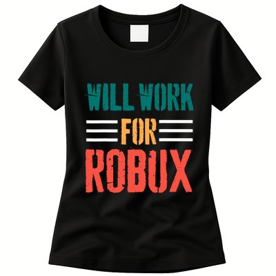 I Will Work For Robux Saying For The Blockchain And Token Womens T-Shirt