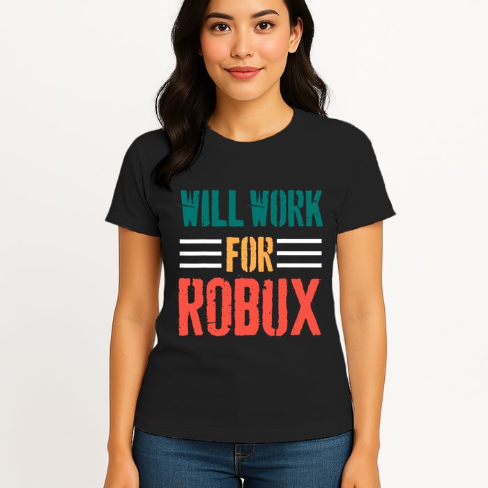 I Will Work For Robux Saying For The Blockchain And Token Womens T-Shirt