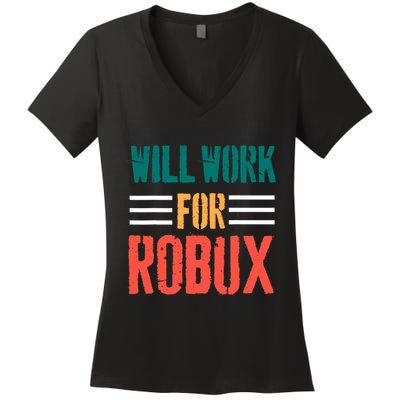 I Will Work For Robux Saying For The Blockchain And Token Women's V-Neck T-Shirt