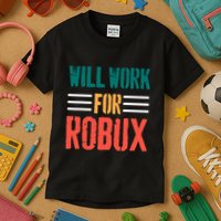 I Will Work For Robux Saying For The Blockchain And Token Kids T-Shirt