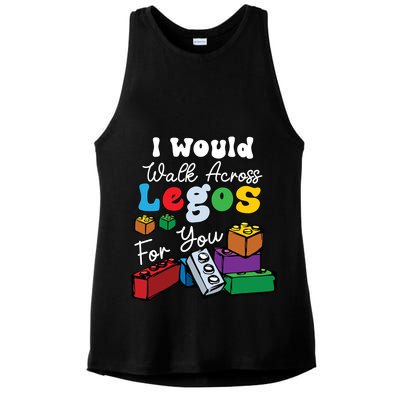 I Would Walk On Block Building For You Mom Life Funny Lover Ladies PosiCharge Tri-Blend Wicking Tank