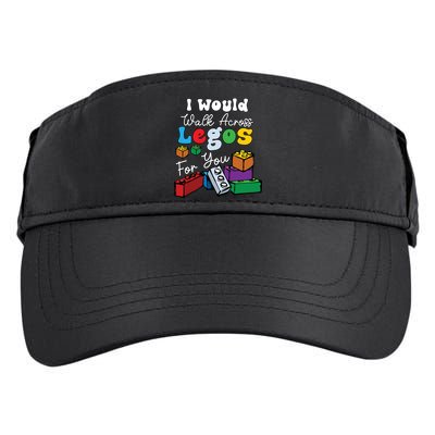 I Would Walk On Block Building For You Mom Life Funny Lover Adult Drive Performance Visor