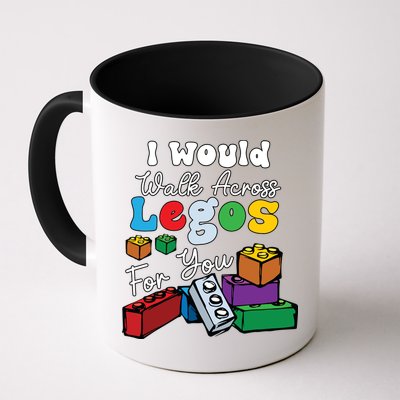 I Would Walk On Block Building For You Mom Life Funny Lover Mug