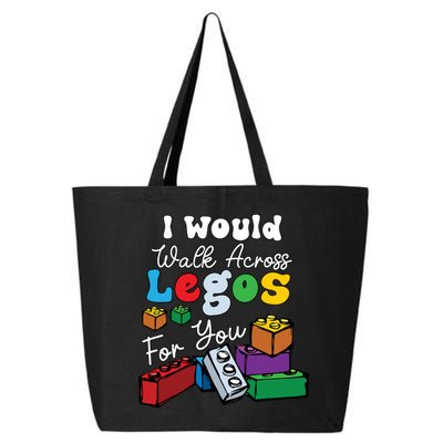 I Would Walk On Block Building For You Mom Life Funny Lover 25L Jumbo Tote