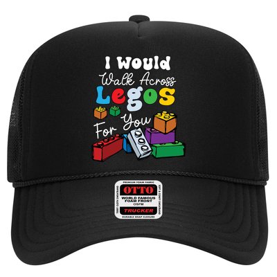 I Would Walk On Block Building For You Mom Life Funny Lover Trucker Hat