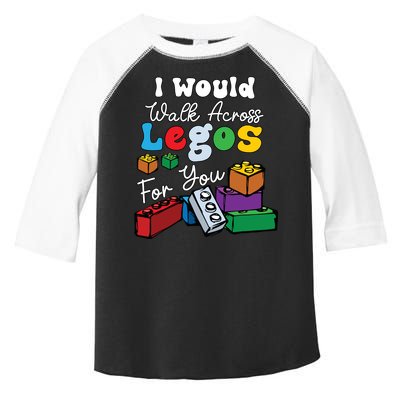 I Would Walk On Block Building For You Mom Life Funny Lover Toddler Fine Jersey T-Shirt